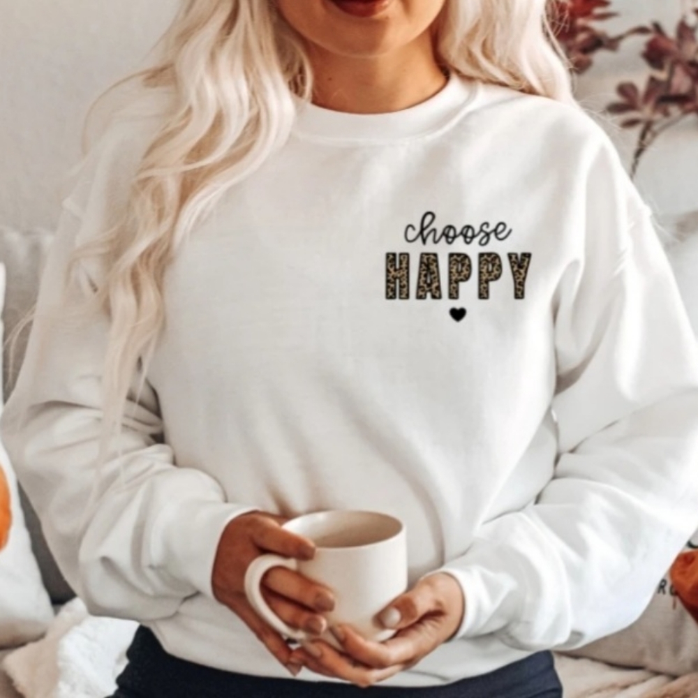 Choose happy sweatshirt